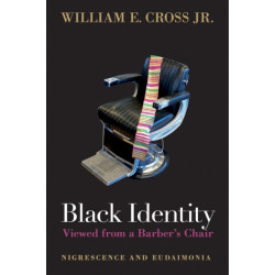 Black Identity Viewed from a Barber's Chair: Nigrescence and Eudaimonia