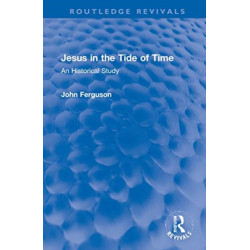 Jesus in the Tide of Time: An Historical Study