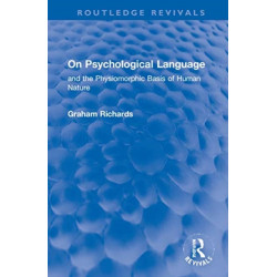 On Psychological Language: and the Physiomorphic Basis of Human Nature