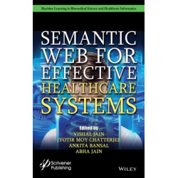 Semantic Web for Effective Healthcare Systems: Impact and Challenges