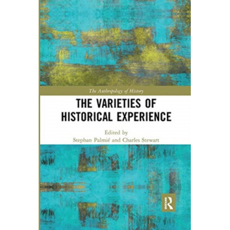 The Varieties of Historical Experience