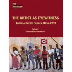 The Artist As Eyewitness: Antonio Bernal Papers, 1884-2019