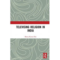 Televising Religion in India: An Anthropological Reading