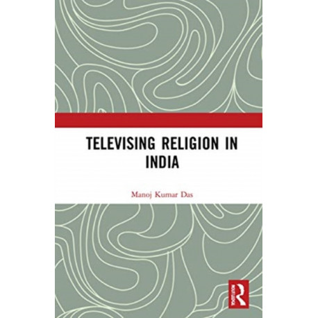 Televising Religion in India: An Anthropological Reading