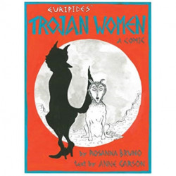 The Trojan Women - A Comic: A Comic