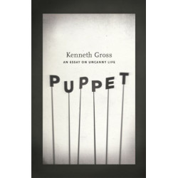 Puppet: An Essay on Uncanny Life