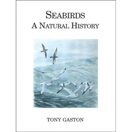Seabirds: A Natural History