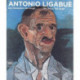Antonio Ligabue: Der Schweizer van Gogh / The Swiss van Gogh