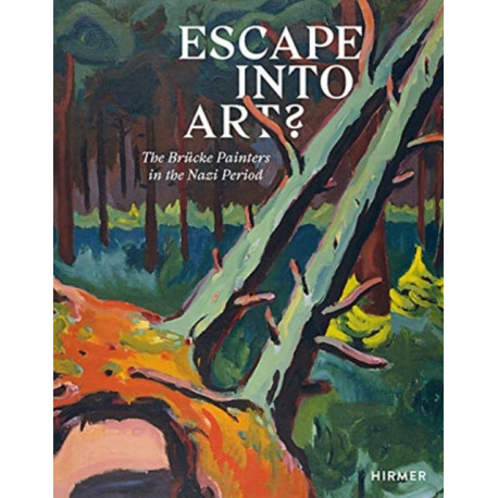 Escape into Art?: The Brucke Painters in the Nazi Period
