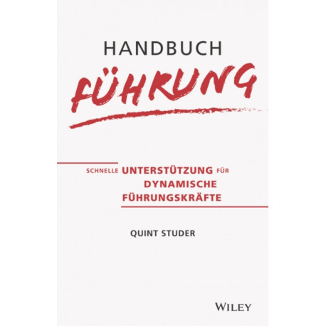 Handbuch Fuhrung: Schnelle Unterstutzung fur dynamische Fuhrungskrafte