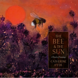 The Bee and the Sun: A Calendar of Paintings