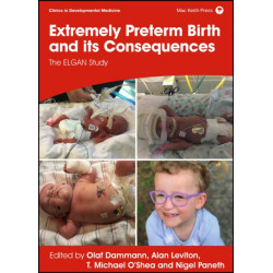 Extremely Preterm Birth and its Consequences: The ELGAN Study