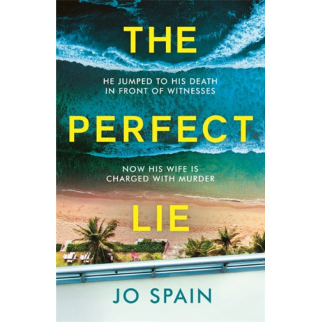 The Perfect Lie: an addictive and unmissable thriller full of shocking twists
