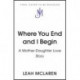 Where You End and I Begin: A Memoir