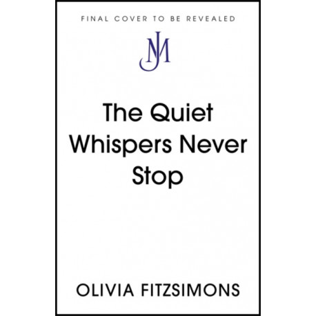 The Quiet Whispers Never Stop