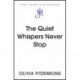The Quiet Whispers Never Stop: SHORTLISTED FOR THE BUTLER LITERARY AWARD 2022