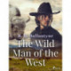 The Wild Man of the West