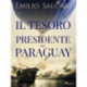 Il tesoro del presidente del Paraguay