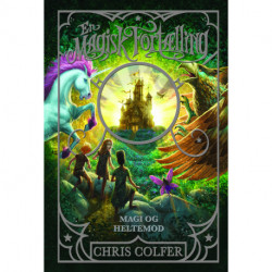 En magisk fortælling 1: Magi og heltemod