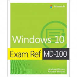 Exam Ref MD-100 Windows 10