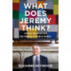 What Does Jeremy Think?: Jeremy Heywood and the Making of Modern Britain