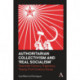 Authoritarian Collectivism and ‘Real Socialism’: Twentieth Century Trajectory, Twenty-First Century Issues