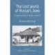 The Lost World of Russia's Jews: Ethnography and Folklore in the Pale of Settlement
