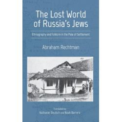 The Lost World of Russia's Jews: Ethnography and Folklore in the Pale of Settlement