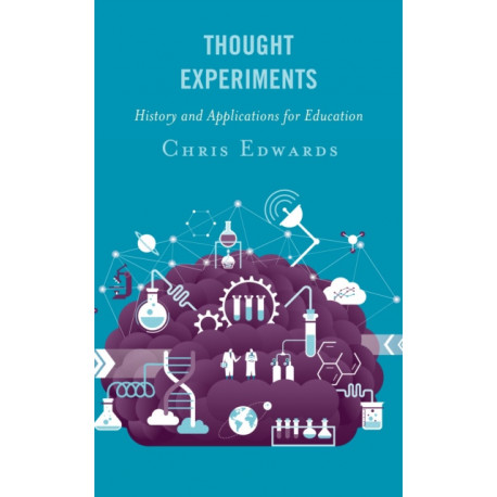 Thought Experiments: History and Applications for Education