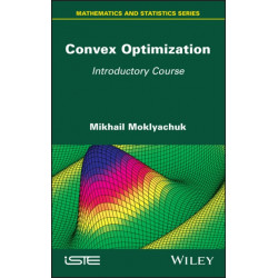 Convex Optimization: Introductory Course