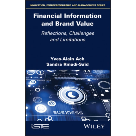 Financial Information and Brand Value: Reflections, Challenges and Limitations