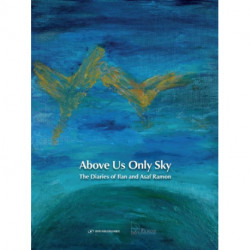 Above Us Only Sky: The Diaries of Ilan and Asaf Ramon