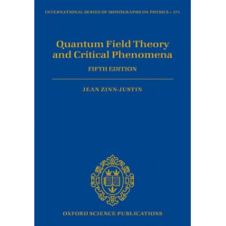 Quantum Field Theory and Critical Phenomena: Fifth Edition