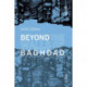 Beyond the Walls of Baghdad