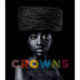 Crowns: My Hair, My Soul, My Freedom