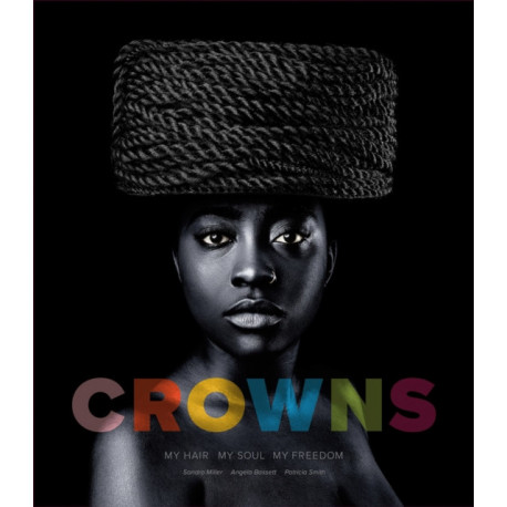 Crowns: My Hair, My Soul, My Freedom