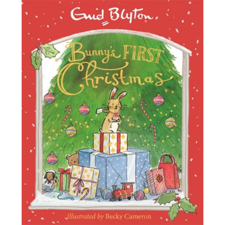 Bunny's First Christmas: A charming Christmas picture book by best-loved storyteller Enid Blyton