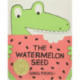 The Watermelon Seed
