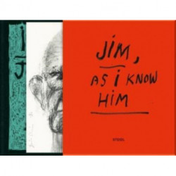 Jim Dine: Jim - As I Know Him (Deluxe edtition)