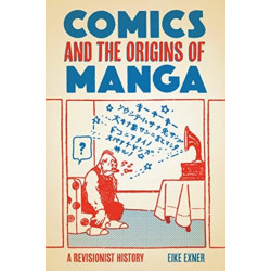 Comics and the Origins of Manga: A Revisionist History