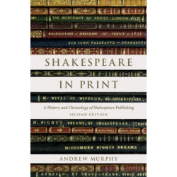 Shakespeare in Print: A History and Chronology of Shakespeare Publishing