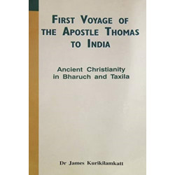 First Voyage of the Apostle Thomas to India: Ancient Christianity in Bharuch and Taxila