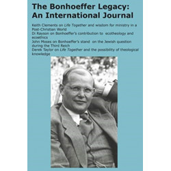 The Bonhoeffer Legacy: An International Journal - Volume 6, Issue 1 2018