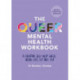 The Queer Mental Health Workbook: A Creative Self-Help Guide Using CBT, CFT and DBT