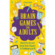 Brain Games for Adults: Mixed Puzzles and Smart Brainteasers to Challenge Your IQ