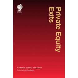 Private Equity Exits: A Practical Analysis, Third Edition