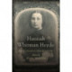Hannah Whitman Heyde: The Complete Correspondence