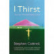 I Thirst: The Cross - The Great Triumph of Love