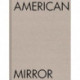 Philip Montgomery: American Mirror