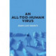 An All-Too-Human Virus